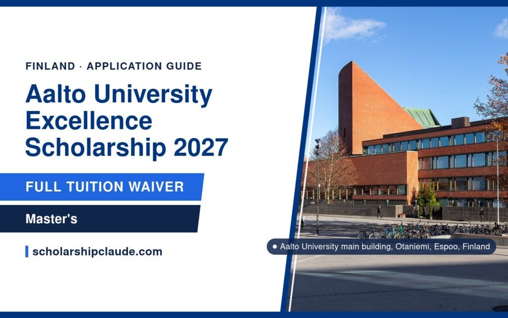 Aalto University Excellence Scholarship 2027 in Finland: Eligibility, Tuition Waiver and How to Apply
