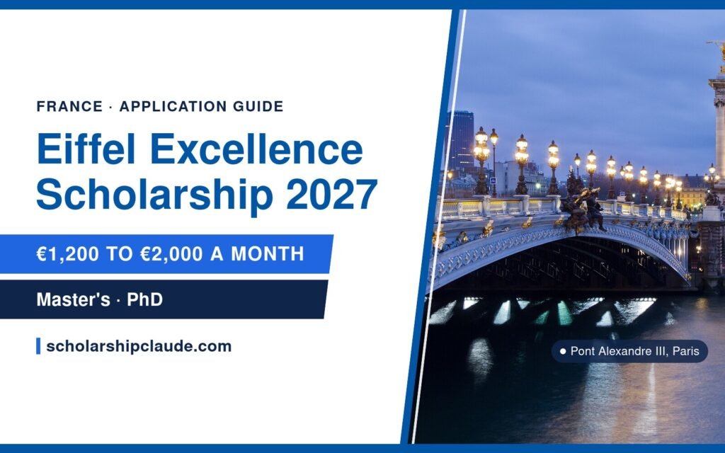 France Excellence Eiffel Scholarship 2027: Eligibility, Benefits, Documents and How to Apply