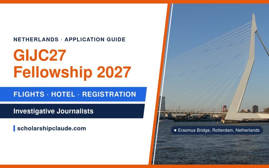 GIJC27 Fellowship 2027 in Rotterdam, Netherlands: Eligibility, Benefits and How to Apply