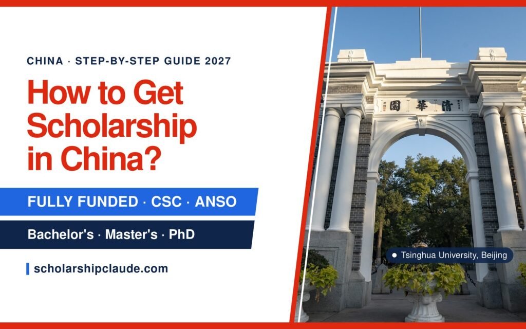 How to Get a Fully Funded Scholarship in China (2027 Step-by-Step Guide)