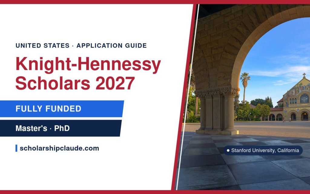 Knight-Hennessy Scholars 2027 in the USA: Eligibility, Benefits and How to Apply to Stanford