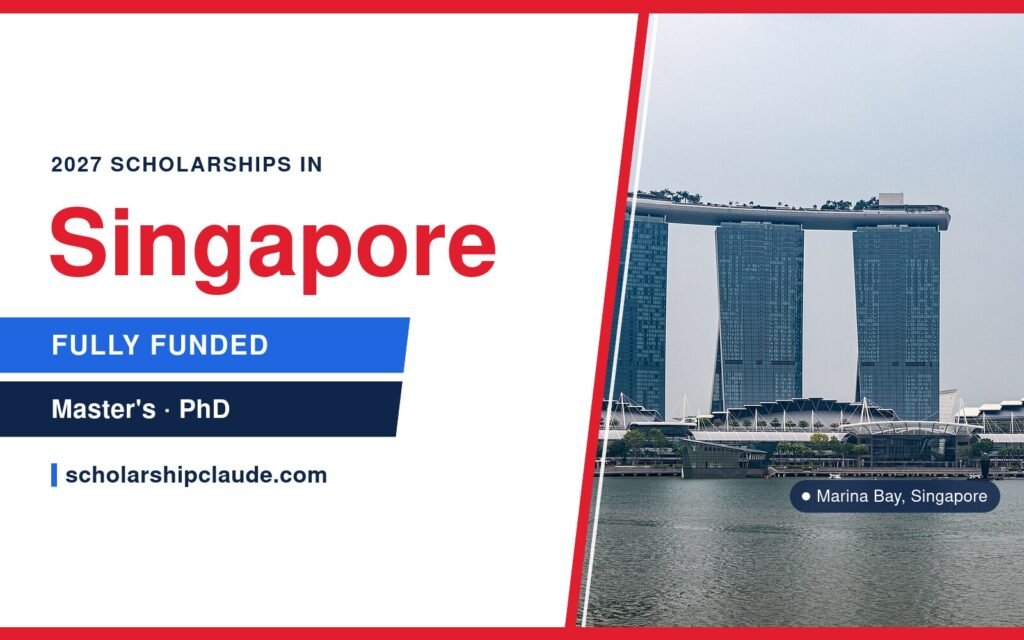 Fully Funded Scholarships in Singapore 2027 for International Students