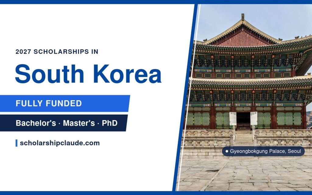 Fully Funded Scholarships in South Korea 2027 for International Students