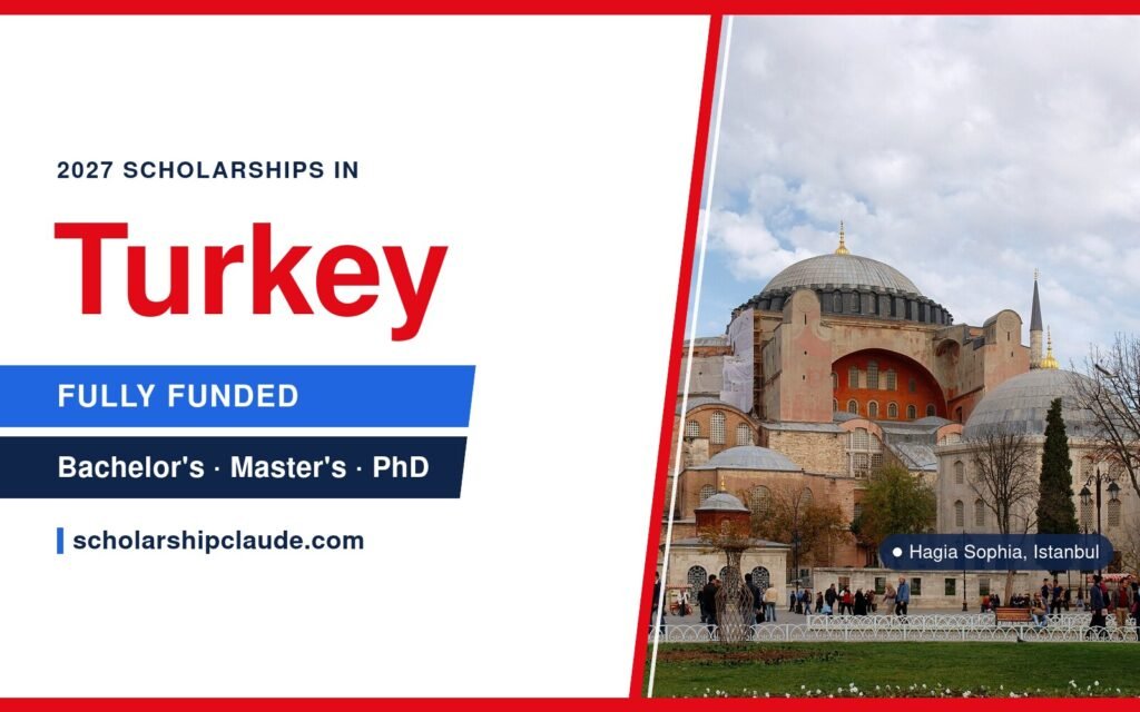 Fully Funded Scholarships in Turkey 2027 for International Students