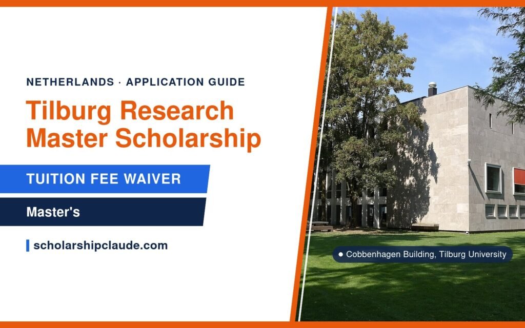 Tilburg Research Master Scholarship 2027: Eligibility, Closing Dates and How to Apply