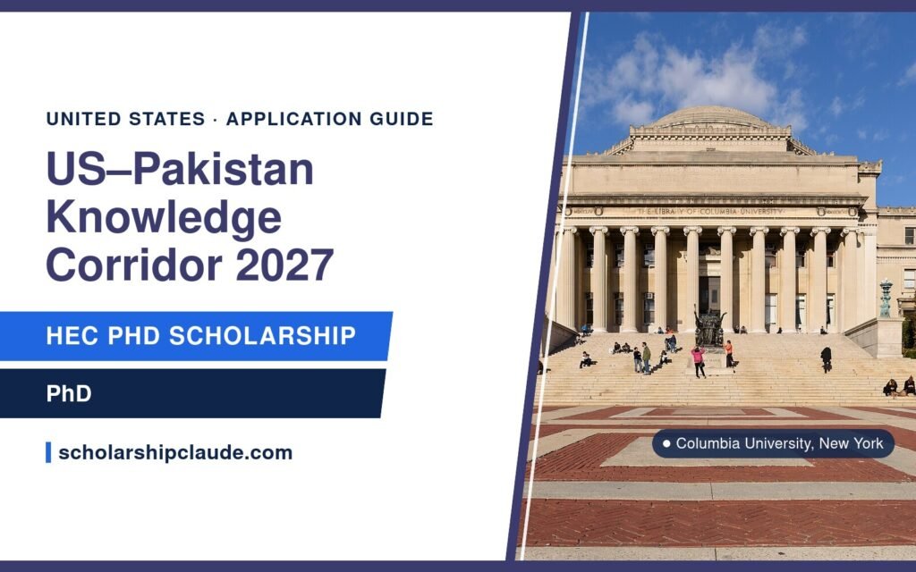 US–Pakistan Knowledge Corridor PhD Scholarship 2027: Eligibility, Categories, Dates and How to Prepare