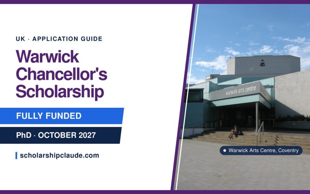 Warwick PhD Scholarship Application 2027: Chancellor’s Awards, Eligibility, Funding and How to Apply